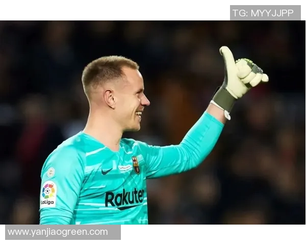 特尔施特根的守门传奇：从青涩小将到世界顶级门将的蜕变之路